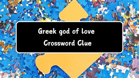 greek god of love crossword clue